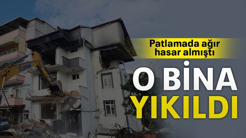 Patlamada ağır hasar almıştı o bina yıkıldı